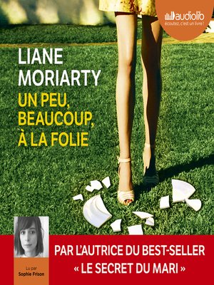 cover image of Un peu, beaucoup, à la folie
